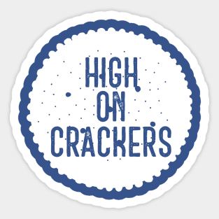 High on Crackers Sticker